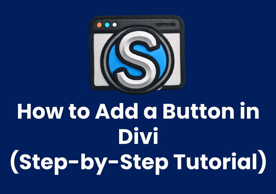 How to Add a Button in Divi (Step-by-Step Tutorial)