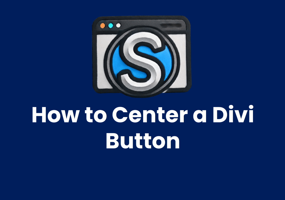 How to Center a Divi Button