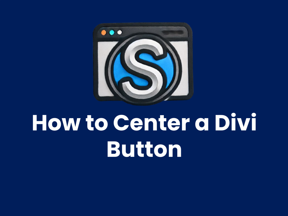How to Center a Divi Button How to Center a Divi Button