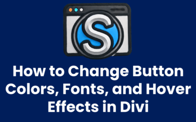 How to Change Button Colors, Fonts, and Hover Effects in Divi